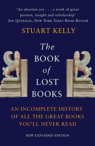 Stock image for Book of Lost Books, The: An Incomplete History of All the Great Books You'll Never Read for sale by GF Books, Inc.