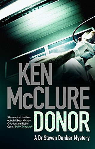 Stock image for Donor (Dr Steven Dunbar 1): A Dr. Steven Dunbar Thriller (Book 1) for sale by WorldofBooks