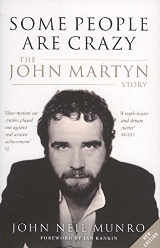 Stock image for Some People are Crazy: The John Martyn Story for sale by WorldofBooks