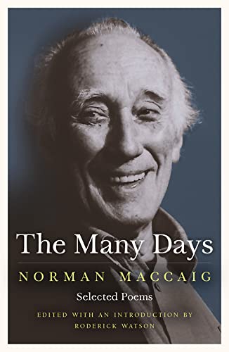 Stock image for The Many Days: Selected Poems of Norman McCaig for sale by MusicMagpie