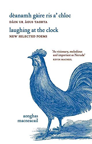 Stock image for danamh gire ris a' chloc: Din ra Agus Thaghta / laughing at the clock: NEW AND SELECTED POEMS for sale by The Poetry Bookshop : Hay-on-Wye