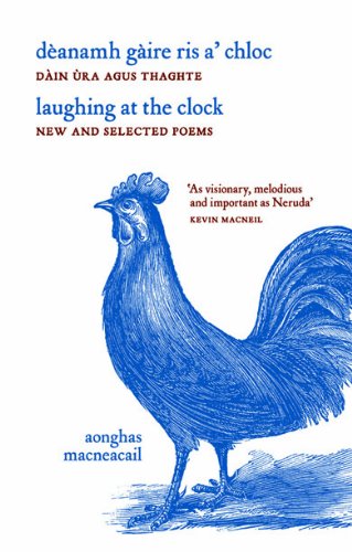 9781846972300: Laughing at the Clock/Danamh Gire Ris A' Chloc:: New & Selected Poems/Din ra Agus Thaghta: New & Selected Poems / Dain Ur Agus Thaghta