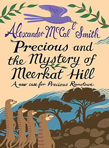 Immagine dell'editore per Precious and the Mystery of Meerkat Hill: A New Case for Precious Ramotswe venduto da ThriftBooks-Atlanta