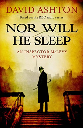 Beispielbild fr Nor Will He Sleep: An Inspector McLevy Mystery (Inspector Mclevy 4) zum Verkauf von WorldofBooks