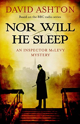 Stock image for Nor Will He Sleep: An Inspector McLevy Mystery (Inspector Mclevy 4) for sale by WorldofBooks