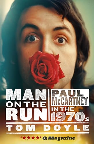 9781846972928: Man on the Run: Paul McCartney in the 1970s