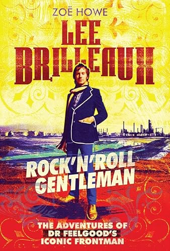 Stock image for Lee Brilleaux: Rock'n'roll Gentleman for sale by WorldofBooks