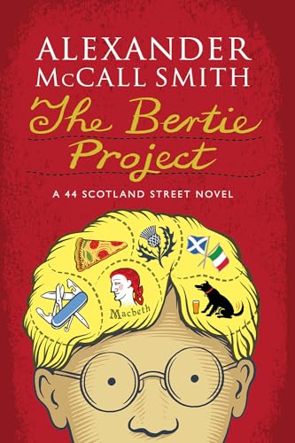 Beispielbild fr The Bertie Project: A 44 Scotland Street Novel (44 Scotland Street 11);44 Scotland Street zum Verkauf von Austin Goodwill 1101