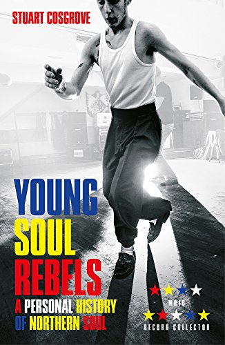 Beispielbild fr Young Soul Rebels: A Personal History of Northern Soul zum Verkauf von HPB-Diamond