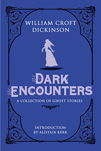 Stock image for Dark Encounters: A Collection of Ghost Stories for sale by WorldofBooks