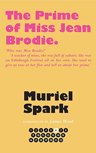 9781846974304: The Prime of Miss Jean Brodie (The Collected Muriel Spark Novels)
