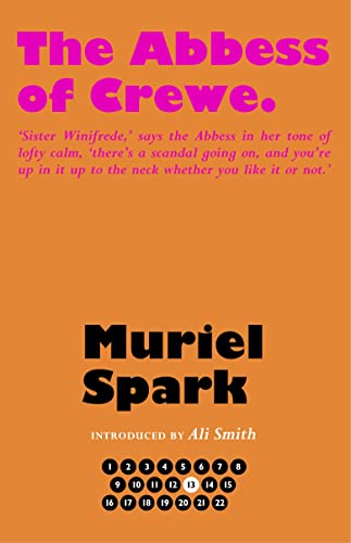 9781846974373: The Abbess Of Crewe (The Collected Muriel Spark Novels)
