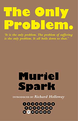 9781846974410: The Only Problem (The Collected Muriel Spark Novels)