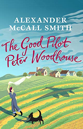 Beispielbild fr The Good Pilot, Peter Woodhouse: A Wartime Romance zum Verkauf von Goldstone Books