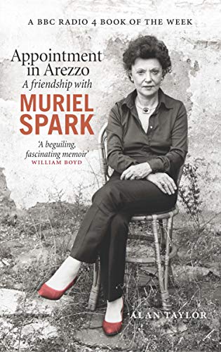 9781846974670: Appointment in Arezzo: A Friendship with Muriel Spark
