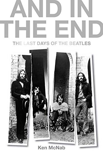 Imagen de archivo de And in the End: The Last Days of the Beatles a la venta por WorldofBooks