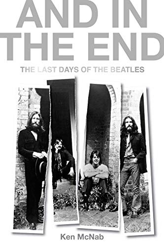 Stock image for And in the End: The Last Days of the Beatles for sale by WorldofBooks