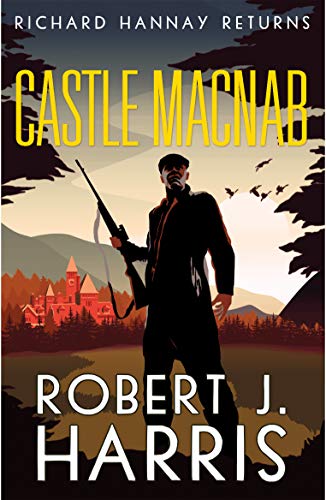 Stock image for Castle Macnab: Richard Hannay Returns for sale by Goldstone Books