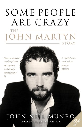 Stock image for Some People are Crazy: The John Martyn Story for sale by Affordable Collectibles