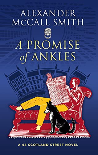 Stock image for A Promise of Ankles: A 44 Scotland Street Novel for sale by HPB-Diamond