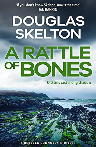 Beispielbild fr A Rattle of Bones: A Rebecca Connolly Thriller (The Rebecca Connolly Thrillers) zum Verkauf von WorldofBooks