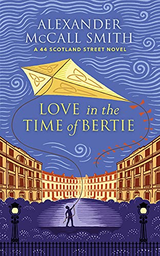9781846975721: Love in the Time of Bertie: A 44 Scotland Street Novel