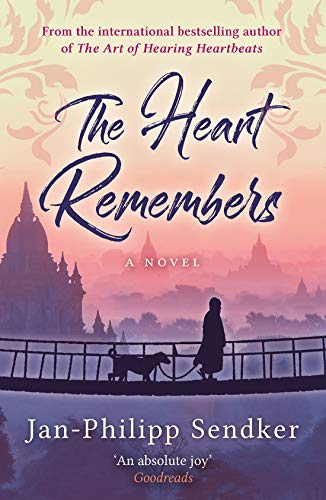 Beispielbild fr The Heart Remembers - from the author the bestselling The Art of Hearing Heartbeats (The Burma Trilogy) zum Verkauf von WorldofBooks