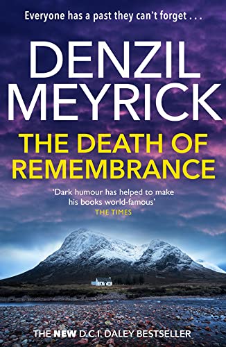 Beispielbild fr The Death of Remembrance: A D.C.I. Daley Thriller (Book 10) - Everyone has a past they can't forget. (The D.C.I. Daley Series) zum Verkauf von WorldofBooks