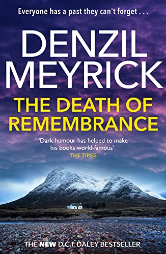 Stock image for The Death of Remembrance: A D.C.I. Daley Thriller (Book 10) - Everyone has a past they can't forget. (The D.C.I. Daley Series) for sale by WorldofBooks
