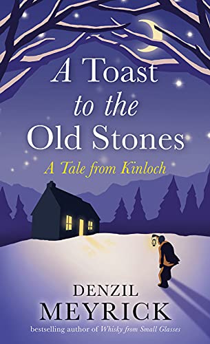 Beispielbild fr A Toast to the Old Stones: A Tale from Kinloch (Tales from Kinloch) zum Verkauf von WorldofBooks