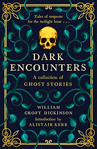 Stock image for Dark Encounters: A Collection of Ghost Stories for sale by MusicMagpie