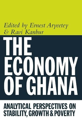 The Economy of Ghana Analytical Perspectives on Stability, Growth and Poverty
