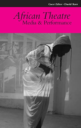 9781847010384: African Theatre 10: Media and Performance: Volume 10: Media and Performance