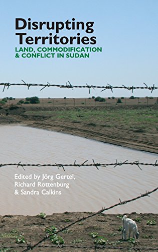 Stock image for Disrupting Territories: Land, Commodification & Conflict in Sudan for sale by Smith Family Bookstore Downtown