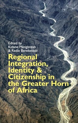 Beispielbild fr Regional Integration, Identity and Citizenship in the Greater Horn of Africa zum Verkauf von Blackwell's