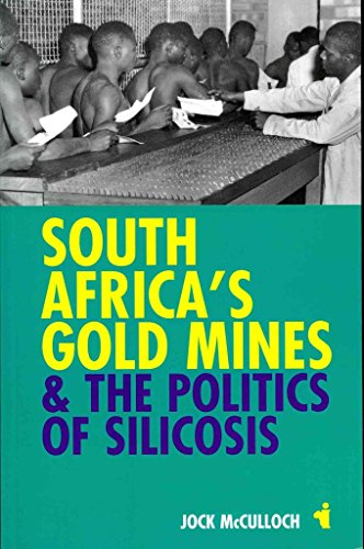 Imagen de archivo de South Africa's Gold Mines and the Politics of Silicosis (African Issues, 30) a la venta por SecondSale