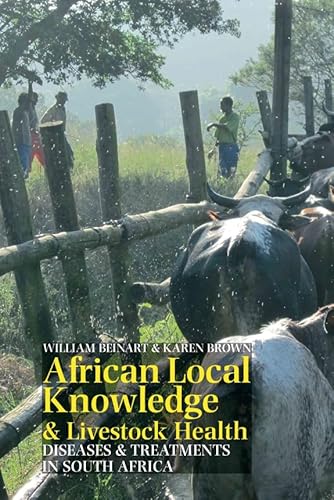 African Local Knowledge & Livestock Health : Diseases & Treatments in South Africa