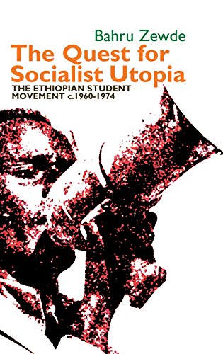 9781847010858: The Quest for Socialist Utopia: The Ethiopian Student Movement, c. 1960-1974