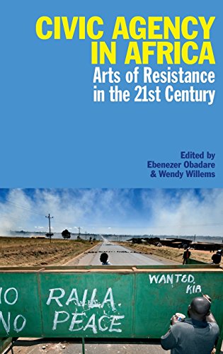 Civic Agency in Africa: Arts of Resistance in the 21st Century