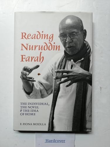 Reading Nuruddin Farah : The individual, the novel & the idea of home