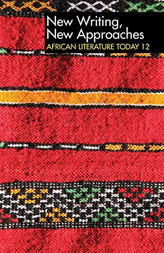 9781847011237: ALT 12 New Writing, New Approaches: African Literature Today: A review