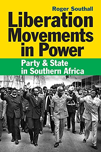 Stock image for Liberation Movements in Power: Party and State in Southern Africa for sale by Book Dispensary