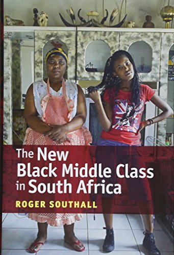 Stock image for The New Black Middle Class in South Africa for sale by Irish Booksellers