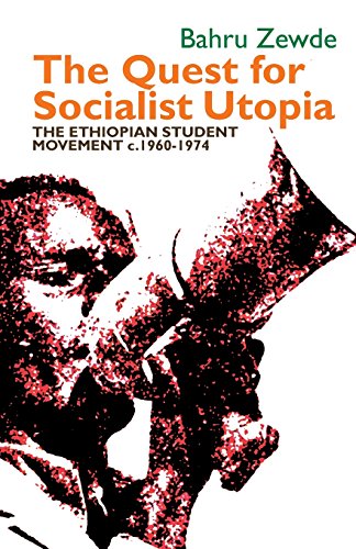 9781847011640: The Quest for Socialist Utopia: The Ethiopian Student Movement, c. 1960-1974