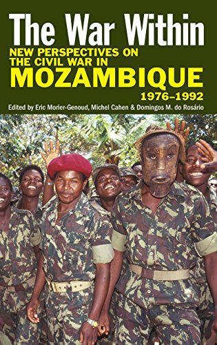 Stock image for The War Within - New Perspectives on the Civil War in Mozambique, 1976-1992 for sale by PBShop.store US