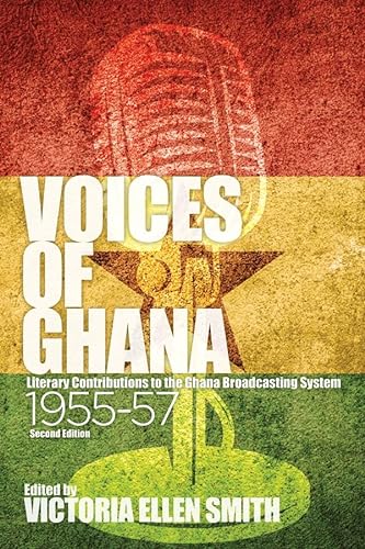 Stock image for Voices of Ghana Literary Contributions to the Ghana Broadcasting System, 1955-57 (Second Edition) for sale by TextbookRush
