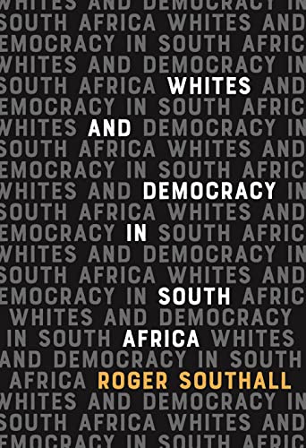 Beispielbild fr Whites and Democracy in South Africa zum Verkauf von WorldofBooks