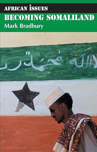 9781847013118: Becoming Somaliland (0) (African Issues)