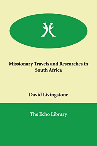 9781847020406: Missionary Travels and Researches in South Africa