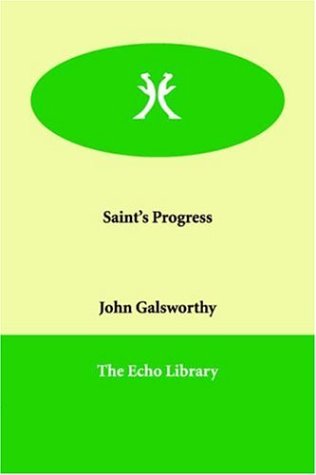 Saint's Progress (9781847020703) by Galsworthy, John